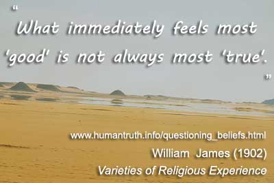 Graphic with a quote from William James (1902): 'What immediately feels most 'good' is not always most 'true'.' from Varieties of Religious Experience.